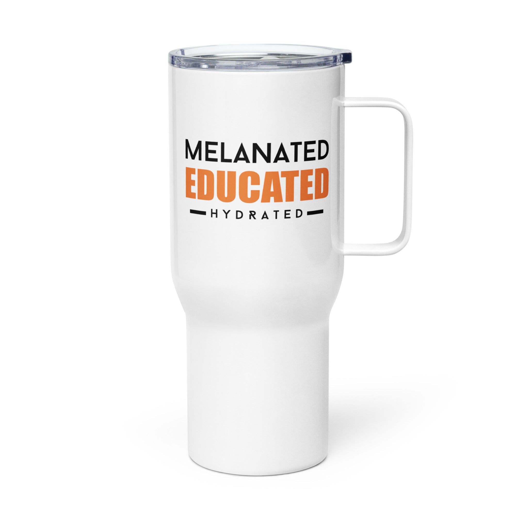 Melanated Educated Hydrated Travel mug with a handle