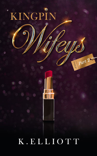 Kingpin Wifey Volume 2